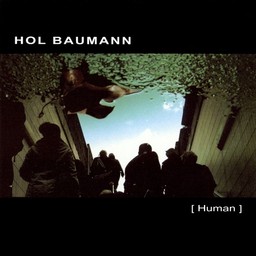 Hol Baumann, Human, 2008